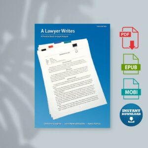 A Lawyer Writes A Practical Guide to Legal Analysis