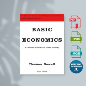 Basic Economics A Common Sense Guide to the Economy by Thomas Sowell