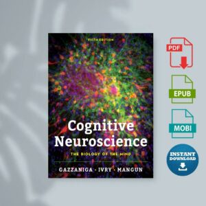 Cognitive Neuroscience The Biology of the Mind 5tl S. Gazzaniga Richard B. Ivry George R. Mangun