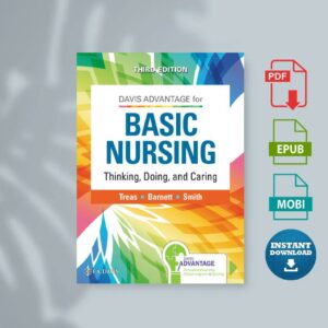 Davis Advantage for Basic Nursing Thinking Doing and Caring Thinking Doing and Caring (Leslie S. Treas PhD  RN  CPNP-PC  NNP-BC etc.)