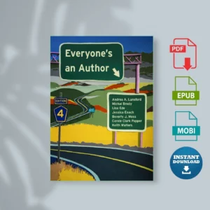 Everyone's an Author (Fourth Edition) - AndreJ. Moss & Carole Clark Papper & Keith Walters