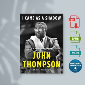 I Came as a Shadow An Autobiography by John Thompson
