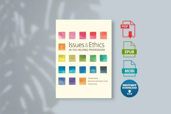 Issues and Ethics in the Helping Professions - Corey, Gerald & Schneider Corey, Marianne & Corey, Cindy