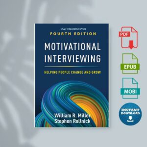 Motivational Interviewing Helping People Change and Grow