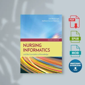 Nursing Informatics and the Foundation of Knowledge onigle, Dee; Mastrian, Kathleen; & Kathleen Mastrian