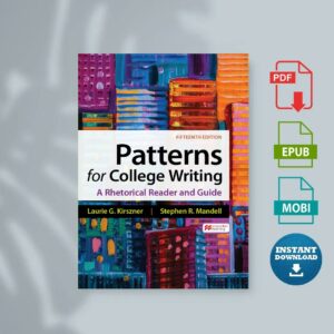 Patterns for College Writing  A Rhetorical Reader and Guide (Laurie G. Kirszner Stephen R. Mandell)