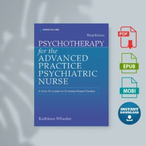 Psychotherapy for the Advanced Practice Psychiatric Nurse A How-To Guide for Evidence-Based Practice