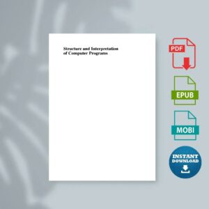 Structure and Interpretation of Computer Programs