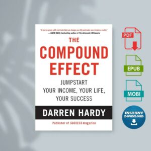 The Compound Effect by Darren Hardy