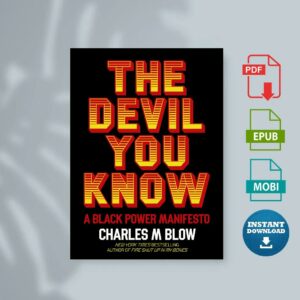 The Devil You Know by Charles M. Blow