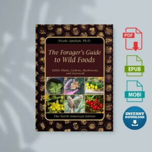 The Foragers Guide to Wild Foods