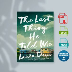 The Last Thing He Told Me A Novel
