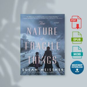The Nature Of Fragile Things by Susan Meissner