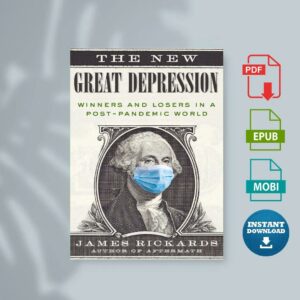 The New Great Depression Winners and Losers in a Post-Pandemic World by James Rickardspdf