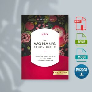 The NKJV Womans Study Bible Full-Color Ebook Receiving Gods Truth for Balance Hope and Transformation