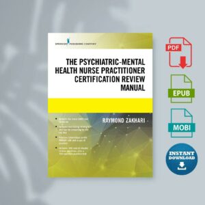 The Psychiatric-Mental Health Nurse Practitioner Certification Review Manual