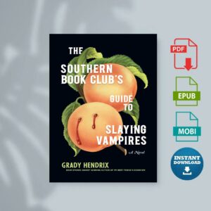 The Southern Book Clubs Guide to Slaying Vampires A Novel by Grady Hendrix