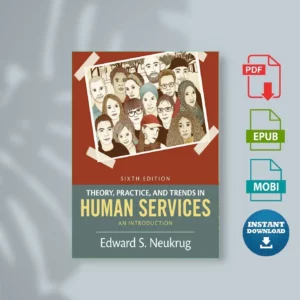 Theory, Practice, and Trends in Human Services_ An Introduction - Edward S. Neukrug