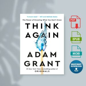 Think Again The Power of Knowing What You Dont Know by Adam Grant