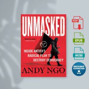 Unmasked Inside Antifas Radical Plan to Destroy Democracy by Andy Ngo