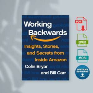 Working Backwards by Colin Bryar