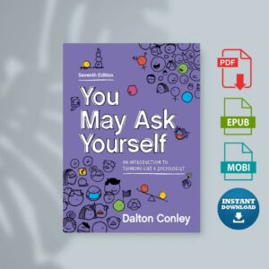 You May Ask Yourself An Introduction to Thinking Like a Sociologist